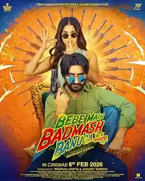 Bebe Main Badmash Banuga Movie Poster